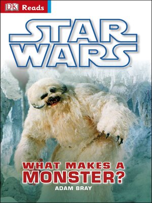 cover image of Star Wars: What Makes a Monster?